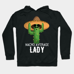 Nacho Average lady Humor Gift idea for midwife Hoodie